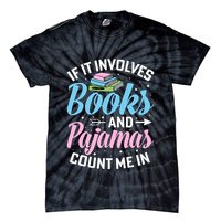 Reading Bedtime If It Involves Books And Pajamas Count Me In Tie-Dye T-Shirt