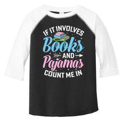 Reading Bedtime If It Involves Books And Pajamas Count Me In Toddler Fine Jersey T-Shirt
