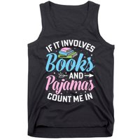 Reading Bedtime If It Involves Books And Pajamas Count Me In Tank Top