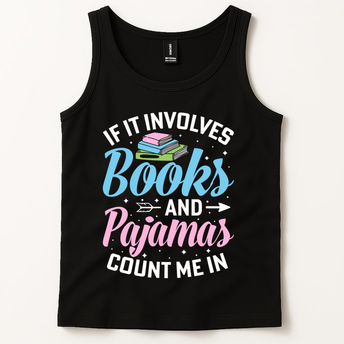 Reading Bedtime If It Involves Books And Pajamas Count Me In Tank Top