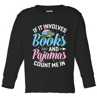 Reading Bedtime If It Involves Books And Pajamas Count Me In Toddler Long Sleeve Shirt
