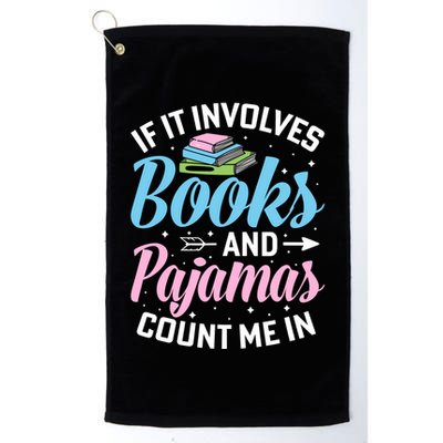 Reading Bedtime If It Involves Books And Pajamas Count Me In Golf Towel