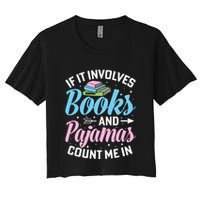 Reading Bedtime If It Involves Books And Pajamas Count Me In Crop Top