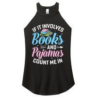 Reading Bedtime If It Involves Books And Pajamas Count Me In Women's Perfect Tri Rocker Tank