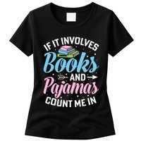 Reading Bedtime If It Involves Books And Pajamas Count Me In Womens T-Shirt