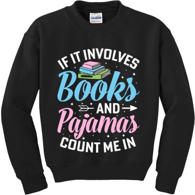 Reading Bedtime If It Involves Books And Pajamas Count Me In Kids Sweatshirt