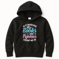 Reading Bedtime If It Involves Books And Pajamas Count Me In Kids Hoodie
