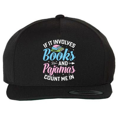 Reading Bedtime If It Involves Books And Pajamas Count Me In Wool Snapback Cap