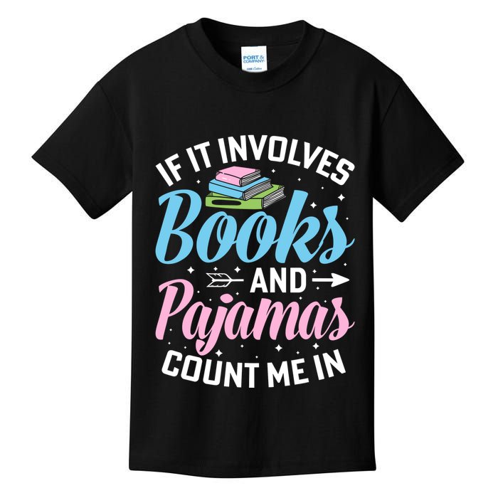 Reading Bedtime If It Involves Books And Pajamas Count Me In Kids T-Shirt