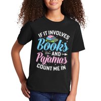 Reading Bedtime If It Involves Books And Pajamas Count Me In Kids T-Shirt