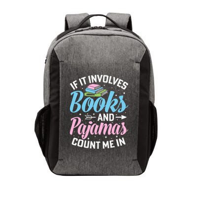 Reading Bedtime If It Involves Books And Pajamas Count Me In Vector Backpack