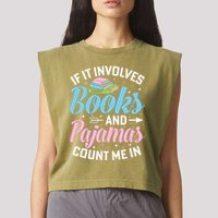 Reading Bedtime If It Involves Books And Pajamas Count Me In Garment-Dyed Women's Muscle Tee