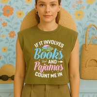 Reading Bedtime If It Involves Books And Pajamas Count Me In Garment-Dyed Women's Muscle Tee