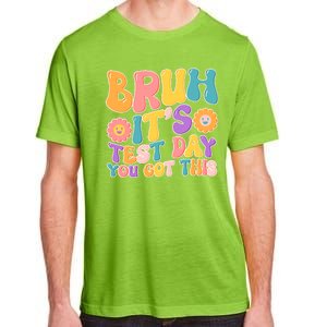 Retro Bruh Its Test Day You Got This Adult ChromaSoft Performance T-Shirt