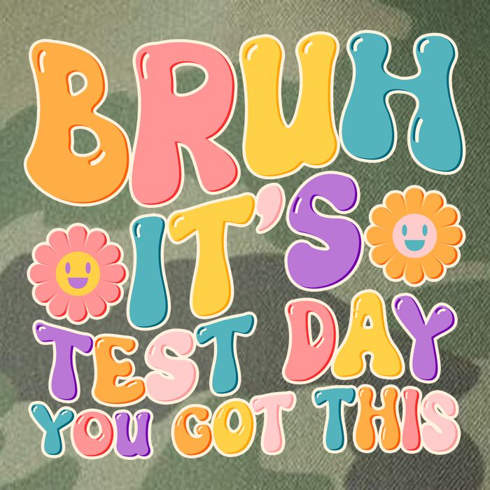 Retro Bruh Its Test Day You Got This Legacy Tie Dye Trucker Hat