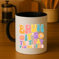Retro Bruh Its Test Day You Got This Mug