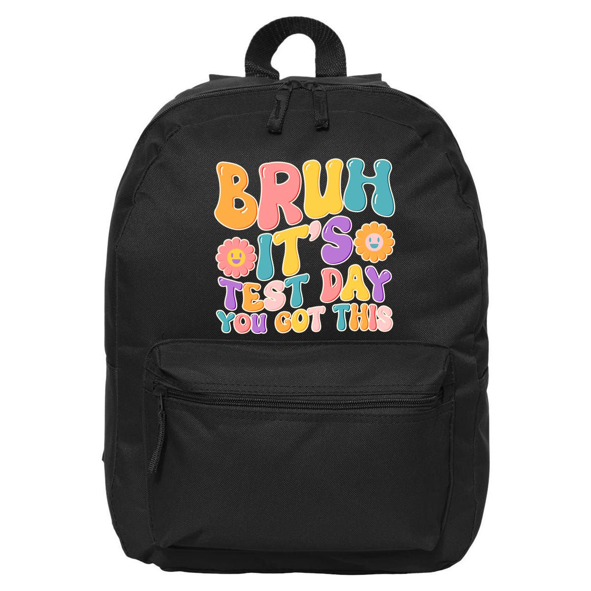 Retro Bruh Its Test Day You Got This 16 in Basic Backpack