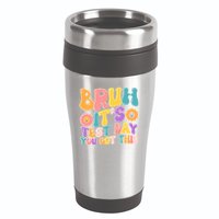 Retro Bruh Its Test Day You Got This 16oz Travel Tumbler