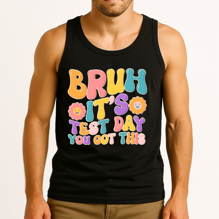 Retro Bruh Its Test Day You Got This Tank Top
