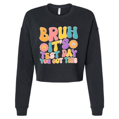 Retro Bruh Its Test Day You Got This Cropped Pullover Crew