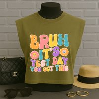 Retro Bruh Its Test Day You Got This Garment-Dyed Women's Muscle Tee