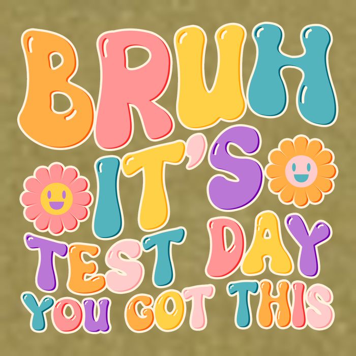 Retro Bruh Its Test Day You Got This Garment-Dyed Women's Muscle Tee
