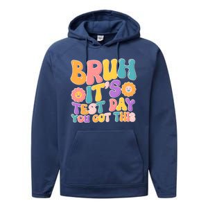 Retro Bruh Its Test Day You Got This Performance Fleece Hoodie