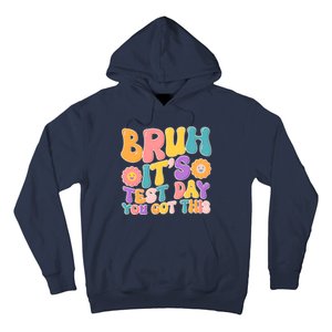 Retro Bruh Its Test Day You Got This Hoodie