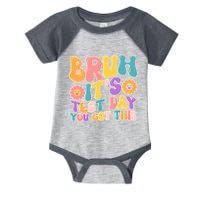 Retro Bruh Its Test Day You Got This Infant Baby Jersey Bodysuit