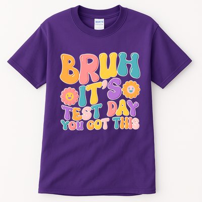 Retro Bruh Its Test Day You Got This Tall T-Shirt