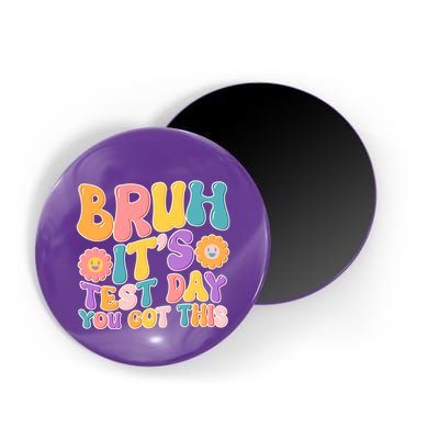 Retro Bruh Its Test Day You Got This Magnet