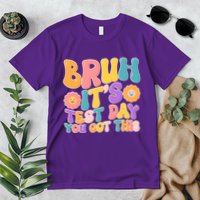 Retro Bruh Its Test Day You Got This Premium T-Shirt