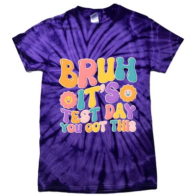 Retro Bruh Its Test Day You Got This Tie-Dye T-Shirt