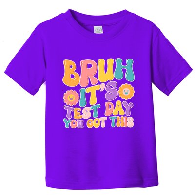 Retro Bruh Its Test Day You Got This Toddler T-Shirt