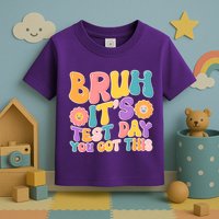 Retro Bruh Its Test Day You Got This Toddler T-Shirt