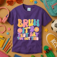 Retro Bruh Its Test Day You Got This Kids T-Shirt