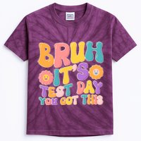 Retro Bruh Its Test Day You Got This Kids Tie-Dye T-Shirt