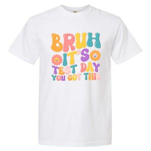 Retro Bruh Its Test Day You Got This Garment-Dyed Heavyweight T-Shirt