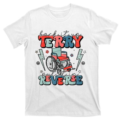 Retro Back It Up Terry Put It In Reverse Funny 4th Of July T-Shirt