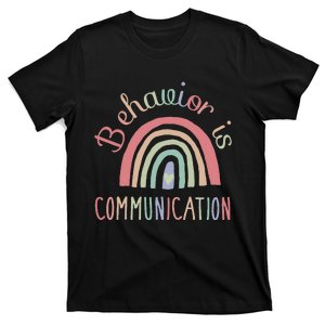 Rainbow Behavior Is Communication Special Education Sped T-Shirt