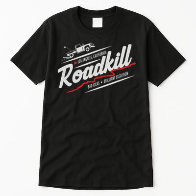 Roadkill Bad Ideas, Brilliant Execution Adult Tall T-Shirt