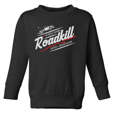 Roadkill Bad Ideas, Brilliant Execution Adult Toddler Sweatshirt