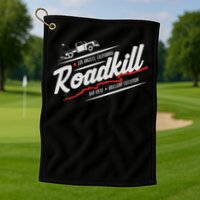 Roadkill Bad Ideas, Brilliant Execution Adult Golf Towel