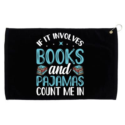 Reading Bedtime If It Involves Books And Pajamas Count Me In Cool Gift Grommeted Golf Towel