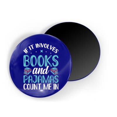 Reading Bedtime If It Involves Books And Pajamas Count Me In Cool Gift Magnet