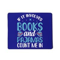 Reading Bedtime If It Involves Books And Pajamas Count Me In Cool Gift Mousepad