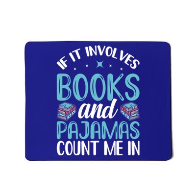 Reading Bedtime If It Involves Books And Pajamas Count Me In Cool Gift Mousepad