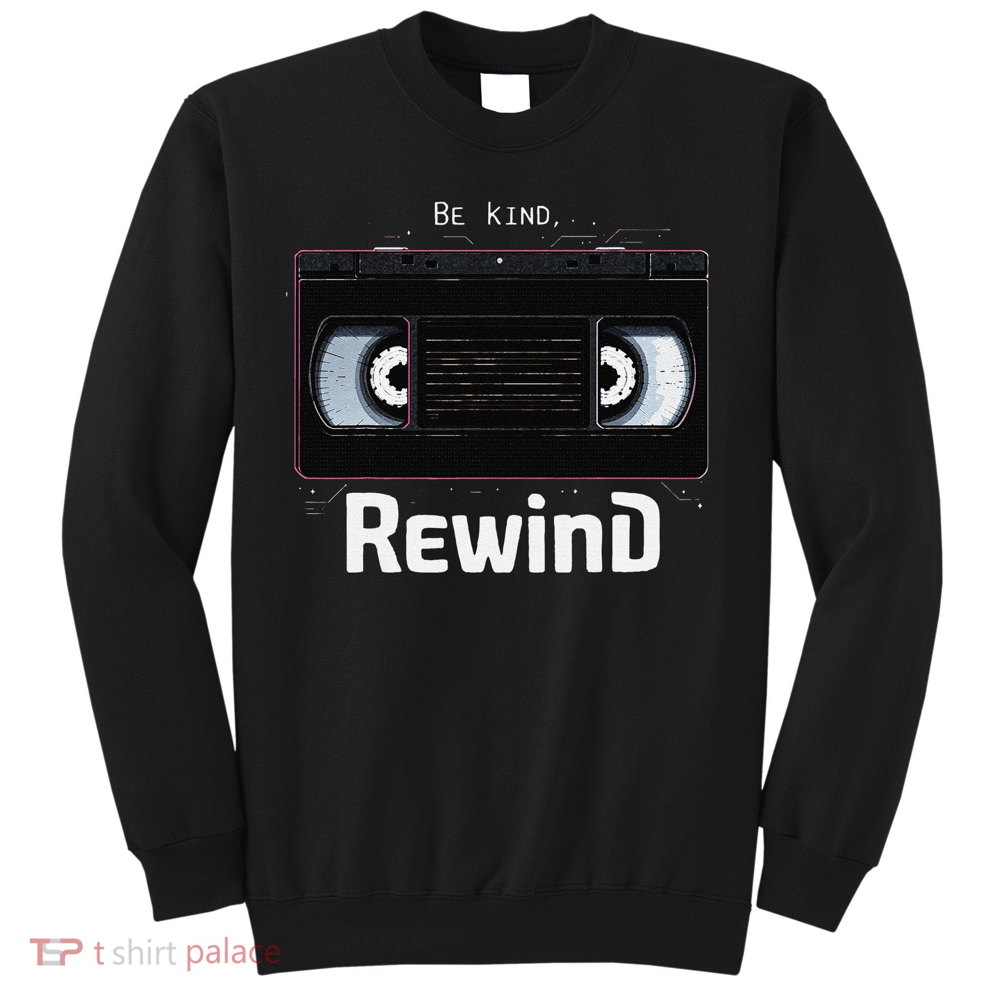 Retro Be Kind Rewind VHS Tape Sweatshirt