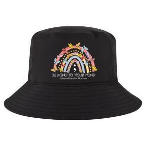 Rainbow Be Kind To Your Mind Mental Health Matters Cool Comfort Performance Bucket Hat