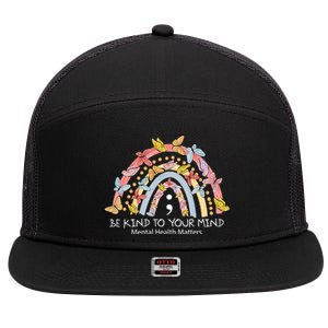 Rainbow Be Kind To Your Mind Mental Health Matters 7 Panel Mesh Trucker Snapback Hat